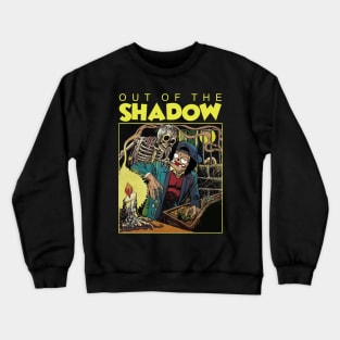 out of the shadow Crewneck Sweatshirt